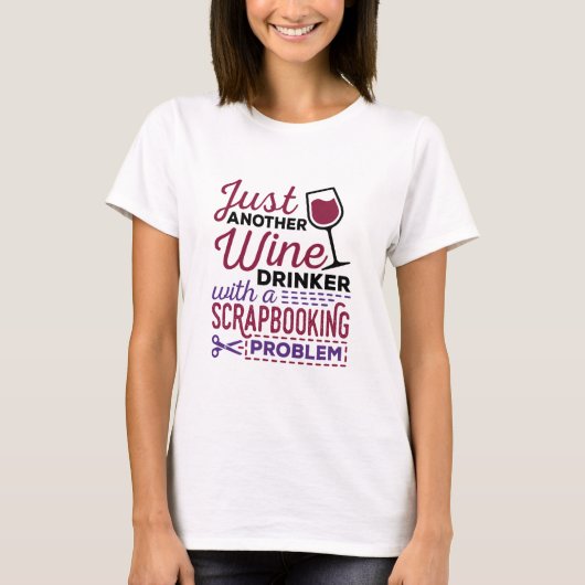 Scrapbooking Scrapbook Wine Funny T-shirt (Voorkant)