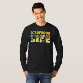 Scrapbooking Scrapbooker Scrapbook Life T-shirt (Voorkant volledig)