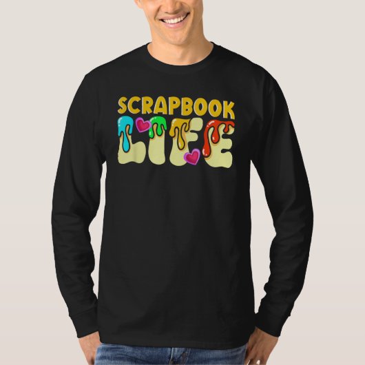 Scrapbooking Scrapbooker Scrapbook Life T-shirt (Voorkant)