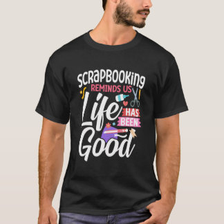 Scrapbooking Scrapbooking herinnert ons eraan dat  T-shirt