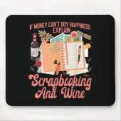 Scrapbooking Wine If Money Can't Buy Hapness Expla Muismat (Voorkant)