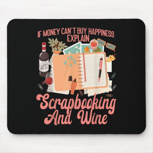 Scrapbooking Wine If Money Can't Buy Hapness Expla Muismat (Voorkant)