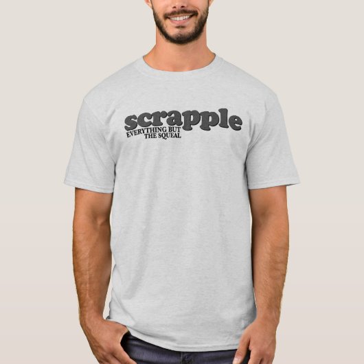 Scrapple Squeal T-shirt (Voorkant)