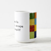 Scraps Quilter's Mok (Center)