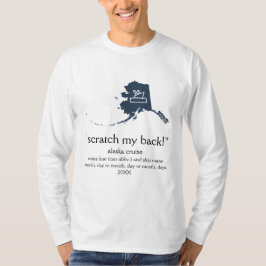 Scratch My Back Alaskan Cruise Long-Sleeve U. T-shirt