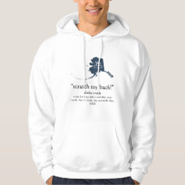 Scratch My Back Alaskan Cruise Unisex Hoodie