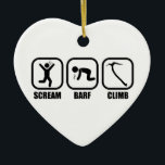 Scream Barf Keramisch Ornament<br><div class="desc">Wanneer de geschreeuw barsten komen,  leven ze tot aan hun rep. Je zult luid zijn,  je zult rommelig worden,  maar blijf maar klimmen.</div>