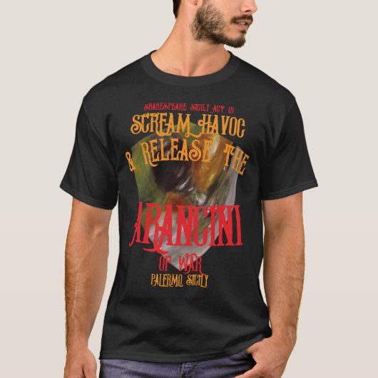 Scream Havoc Release Arancini War Palermo Sicily T-shirt (Voorkant)