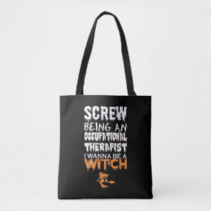 Screw Being Occupational Therapist Heks Halloween Tote Bag
