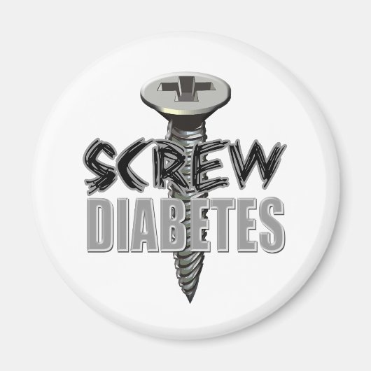 Screw Diabetes Magneet (Voorkant)