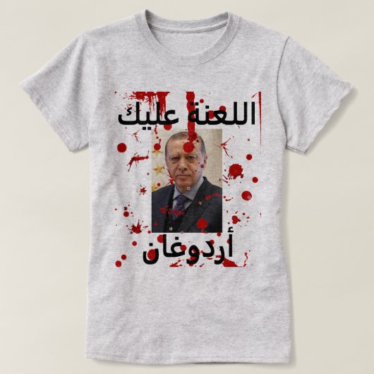 Screw You Erdogan (Arabisch) T-shirt (Design voorkant)