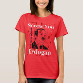 Screw You Erdogan (Engels) T-shirt (Voorkant)