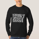 Screwed Up Spinal Fusion Survivor T-shirt (Voorkant)