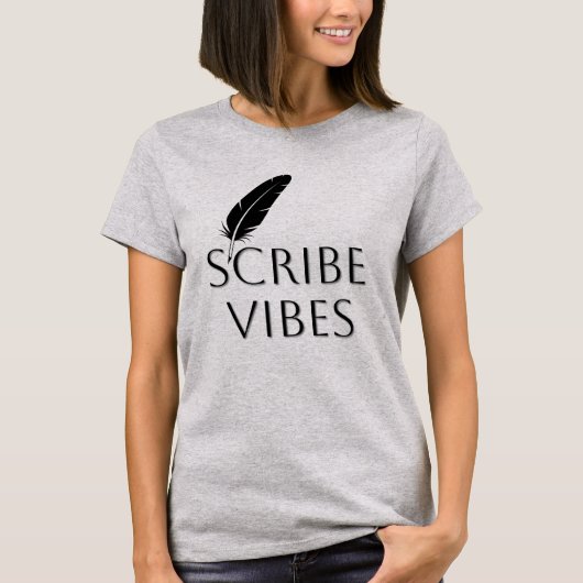 Scribe Vibes Author Writer Poet T-shirt (Voorkant)