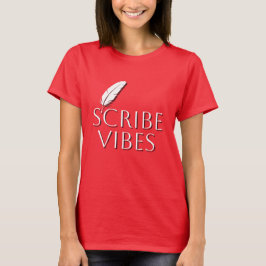 Scribe Vibes Schrijvers Auteurs Dichters T-shirt