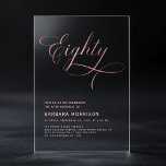 Script 80 Black Roos Gold 80th Birthday Acryl Uitnodigingen<br><div class="desc">Een bijzondere gelegenheid is de Elegant Eighty Black & Roos Gold 80th Birthday Invitation. Roos Dit prachtige ontwerp combineert de sophisticatie van zwart met de warme elegantie van goudgoud, waardoor een luxe en tijdloze look ontstaat. Perfect voor het vieren van een belangrijke mijlpaal, deze uitnodiging zal de toon zetten voor...</div>