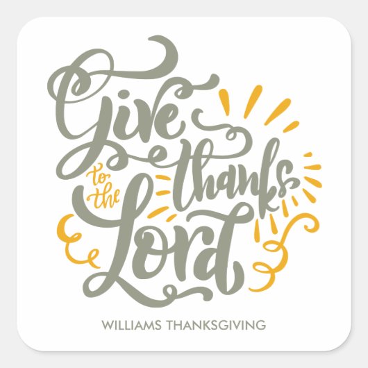 Script Geef Dank aan de Heer Thanksgiving Aangepas Vierkante Sticker (Voorkant)