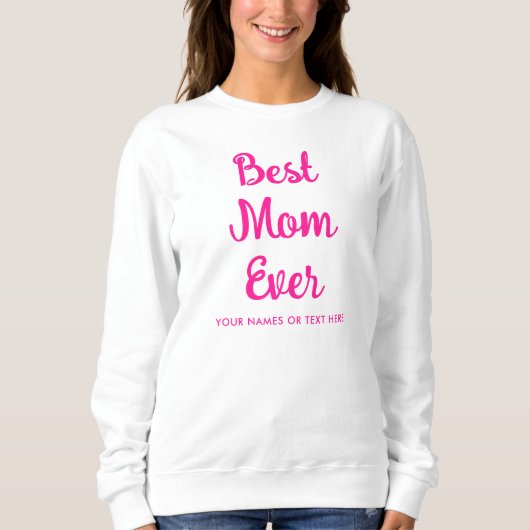 Script Sjabloon Womens Hot Roze Beste Moeder Ooit Trui (Voorkant)