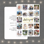 Script wat een jaar! 18 Fotocollage en bijschrifte Folie Feestdagenkaart<br><div class="desc">Wat een jaar om te herinneren! Verstuur stijlvolle, vrolijke groeten en deel 18 van uw favoriete afbeeldingen met een speciale 5x7 fotocollage Gold folie-vakantiekaart. De tekst op deze sjabloon is eenvoudig te personaliseren om het even welke tekst zoals Zure Kerstmis, Prettige feestdagen, Zegengroeten, de Kaas van het Nieuwe Jaren, enz....</div>