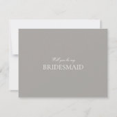 Script White & Grey Bridesmaid Proposal Kaart (Voorkant)