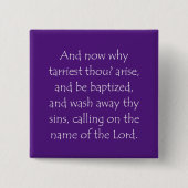 Scriptcitaat Acts 22 16 Vierkante Button 5,1 Cm (Voorkant)