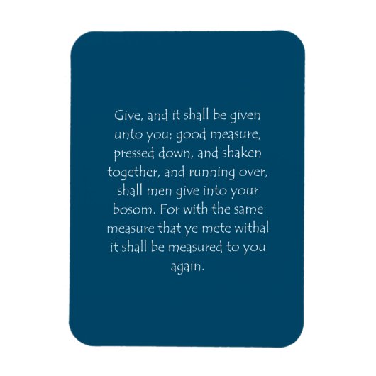 Scriptcitaat Luke 6 38 Magneet (Verticaal)