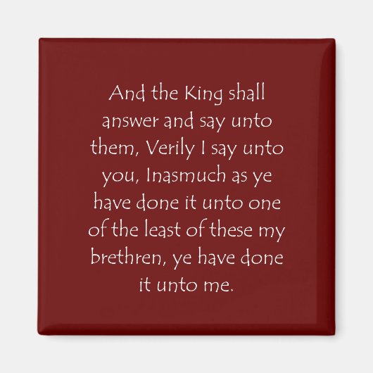 Scriptcitaat Matthew 25 40 Magneet (Voorkant)