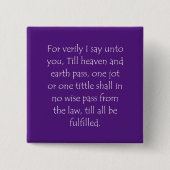 Scriptcitaat Matthew 5 18 Vierkante Button 5,1 Cm (Voorkant)