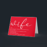 Scripts Wife Definition Love Heart Red Kaart<br><div class="desc">Geef je vrouw een speciaal cadeau voor verjaardagen,  verjaardagen,  bruiloften,  Kerstmis of elke dag die je wilt shows hoeveel ze voor je betekent. Een perfecte manier om haar te shows hoe geweldig ze elke dag is. Ontworpen door: Thisnotme©</div>