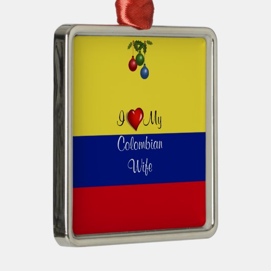 Scripttekst, "Ik hou van mijn Colombiaanse vrouw" Metalen Ornament (Rechts)