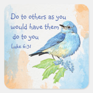 Scripture Luke 6:31 Doe aan anderen Bluebird Bird  Vierkante Sticker