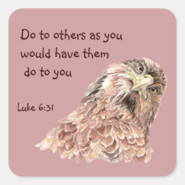 Scripture Luke 6:31 Doe aan anderen Gekke vogel be Vierkante Sticker