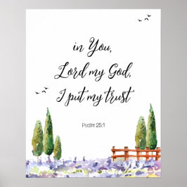 Scripture Psalm 25:1, ik zet Mijn Vertrouwelijke B Poster