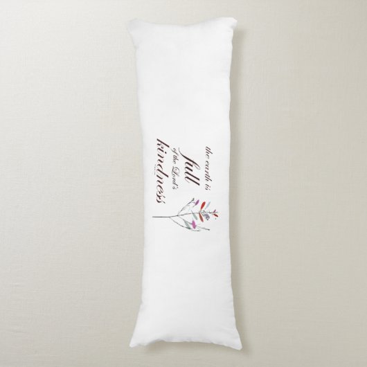 Scripture, Psalm 33, Kindness, Lichaamskussen (Voorkant Verticaal)