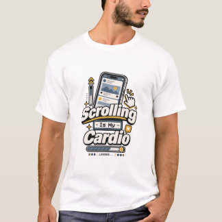 Scrollen Is Mijn Cardio | Grappig Digitaal Leven S T-shirt