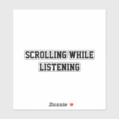 Scrolling While Listening Sticker (Vel)