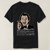 Scrooged Frank Cross werk laat citaat T-shirt (Design voorkant)