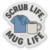 Scrub Life, Mok Life Sticker (Voorkant)