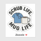 Scrub Life, Mok Life Sticker (Vel)