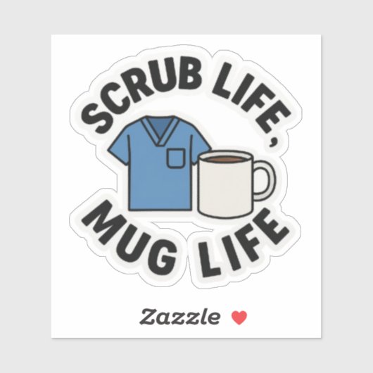 Scrub Life, Mok Life Sticker (Vel)