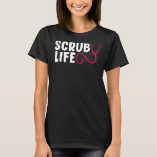 Scrub Life Stethoscoop Verpleegkundigen Week Verpl T-shirt