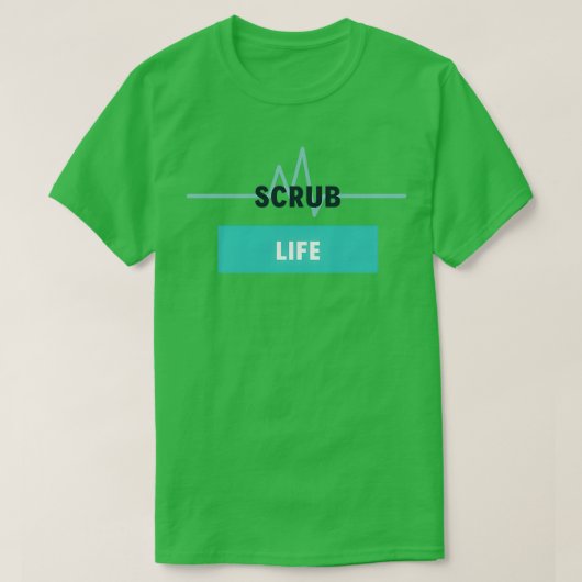 Scrub Life T-shirt (Design voorkant)
