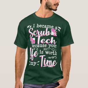Scrub Tech Surgical Technologist Quote Gift T-shirt