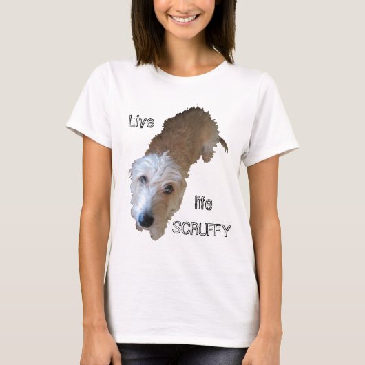 Scruffy Dog "Live life SCRUFFY" Vrouwen Baby Doll T-shirt (Voorkant)