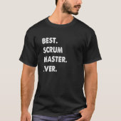 Scrum Master Profession Best Scrum Master Ever T-shirt (Voorkant)