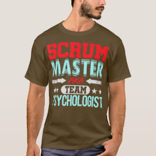 Scrum Master Psycholoog Agile Team PM Grappig T-shirt