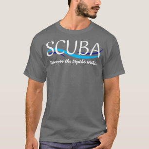 Scuba Diver Ontdek de diepten binnen Diver lover T-shirt
