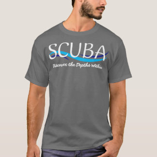 Scuba Diver Ontdek de diepten binnen Diver lover T-shirt