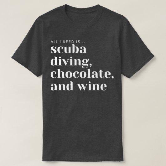 Scuba Diving Chocolate and Wine T-shirt (Design voorkant)