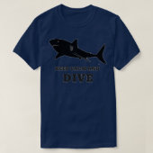 Scuba Diving With Sharks Keep Calm And Dive T-shirt (Design voorkant)